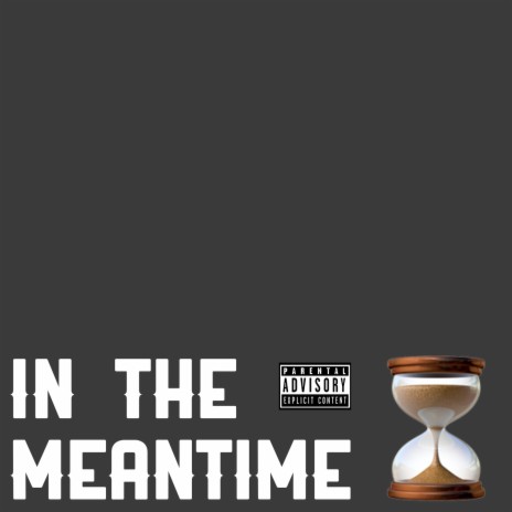 In the Meantime | Boomplay Music