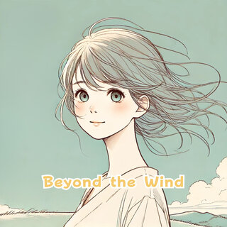 Beyond the Wind