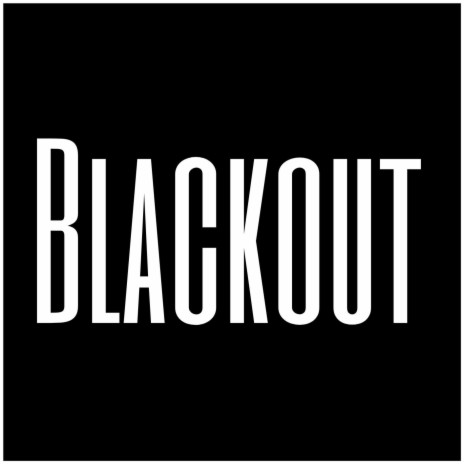 Blackout | Boomplay Music