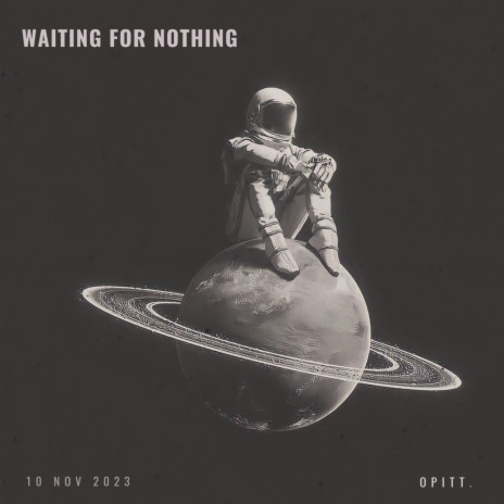 Waiting for nothing | Boomplay Music