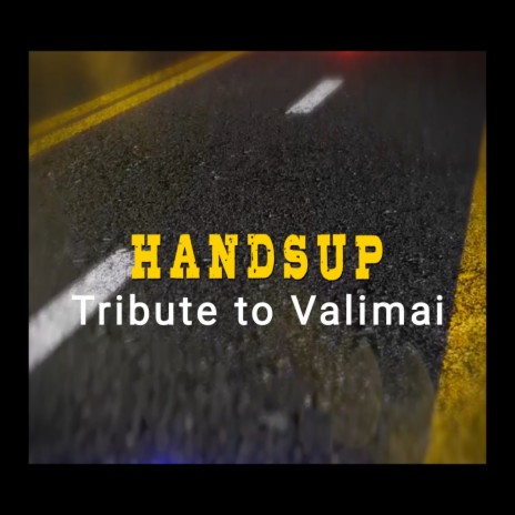 Handsup Tribute to Valimai ft. Vignesh Pai | Boomplay Music