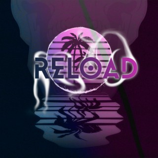 Reload