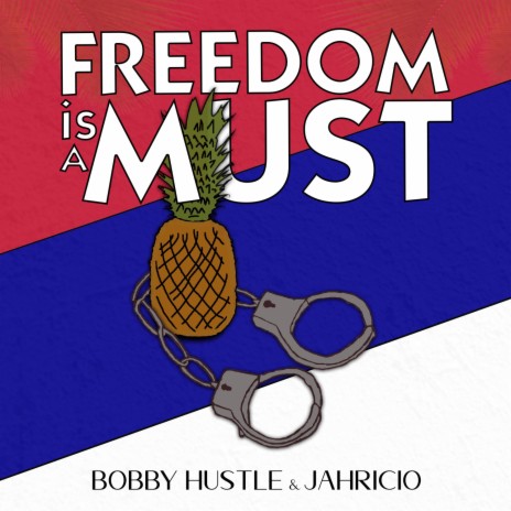 Freedom Is A Must ft. Jahricio | Boomplay Music