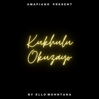 Kukhulu Okuzayo | Amapiano