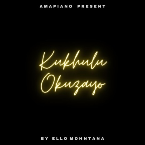 Kukhulu Okuzayo | Amapiano | Boomplay Music