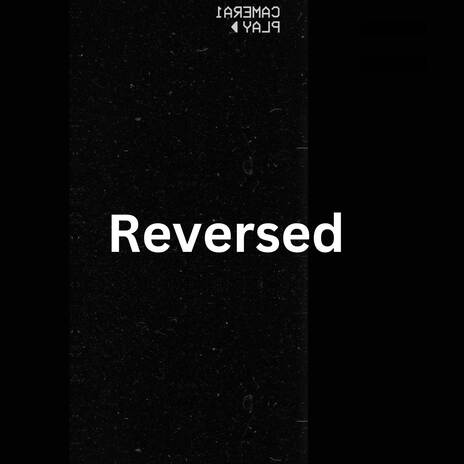 Reversed | Boomplay Music