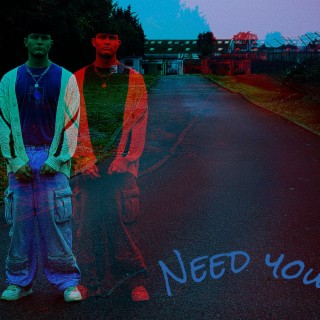 Need you lyrics | Boomplay Music