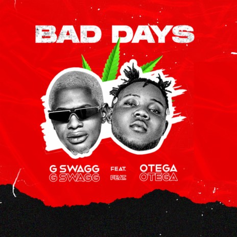 Bad Days ft. Otega | Boomplay Music
