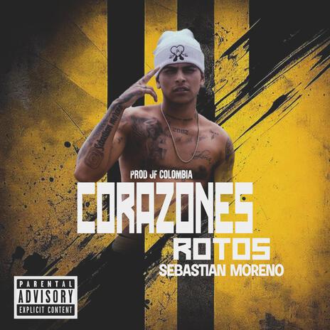 Corazones rotos ft. Sebastian moreno | Boomplay Music