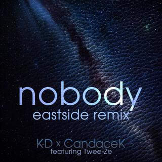 Nobody (Kaizer's Eastside Remix)