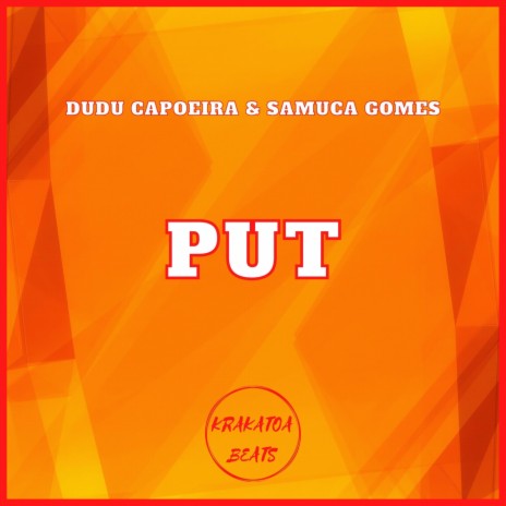 Put ft. Samuca Gomes | Boomplay Music