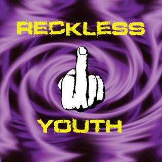 Reckless Youth | Boomplay Music