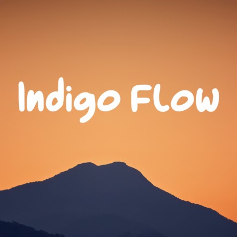 Indigo Flow | Boomplay Music