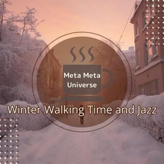 Winter Walking Time and Jazz