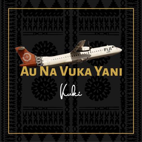 Au Na Vuka Yani | Boomplay Music