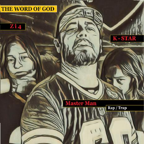 THE WORD OF GOD ft. Z i 4 & K STAR