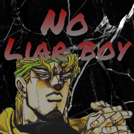 No Liar Boy | Boomplay Music
