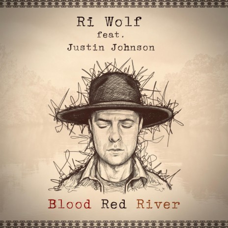 Blood Red River ft. Justin Johnson | Boomplay Music