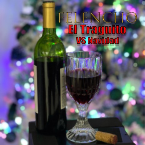 El Traguito VS Navidad | Boomplay Music