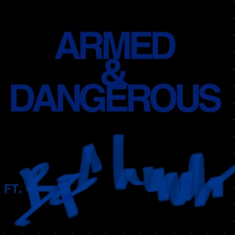 Armed & Dangerous (Special Version) ft. BPG Huncho