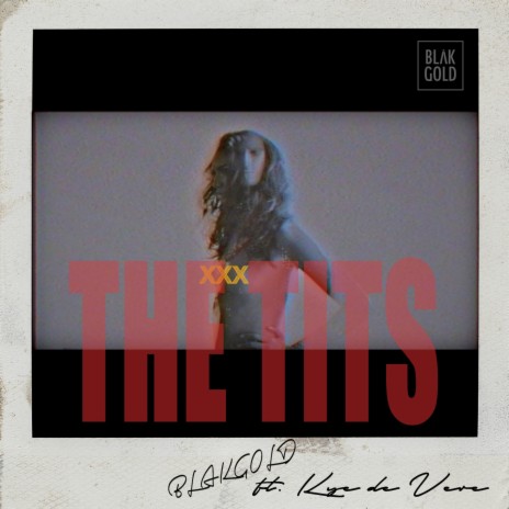 The Tits ft. Kye de Vere | Boomplay Music