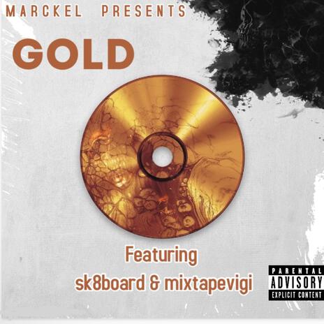 Gold ft. sk8board & mixtape Vigi | Boomplay Music