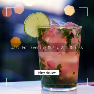 Jazz For Evening Music And Drinks