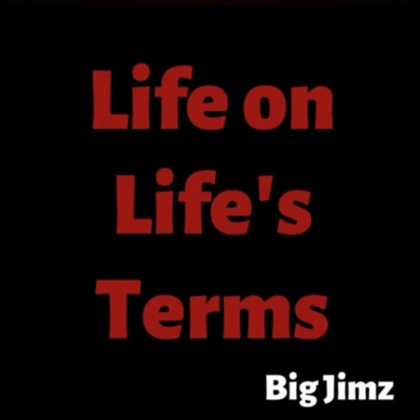 Life on lifes terms