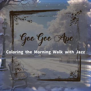 Coloring the Morning Walk with Jazz