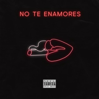 No Te Enamores lyrics | Boomplay Music