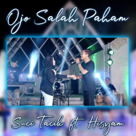 Ojo Salah Paham ft. Hisyam | Boomplay Music