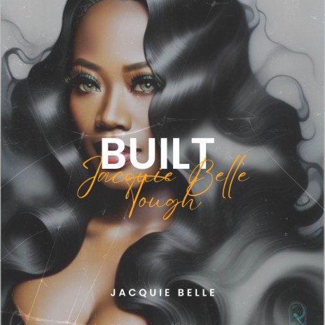 Built Jacquie Belle Tough | Boomplay Music