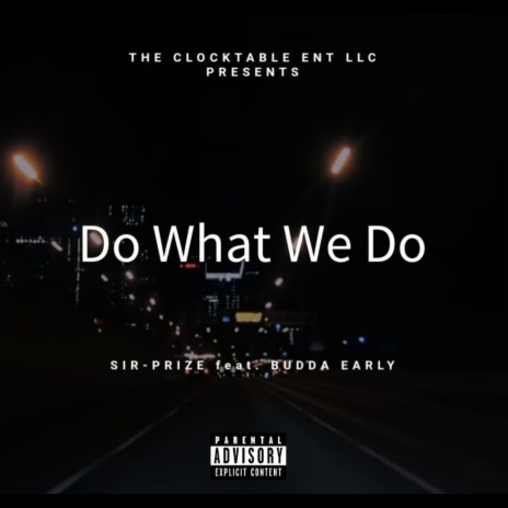 Do What It Do ft. Budda Early | Boomplay Music