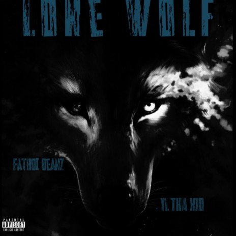 Lone Wolf ft. YL Tha Kid | Boomplay Music