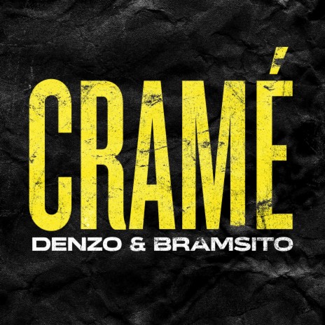 Cramé (feat. Bramsito) | Boomplay Music