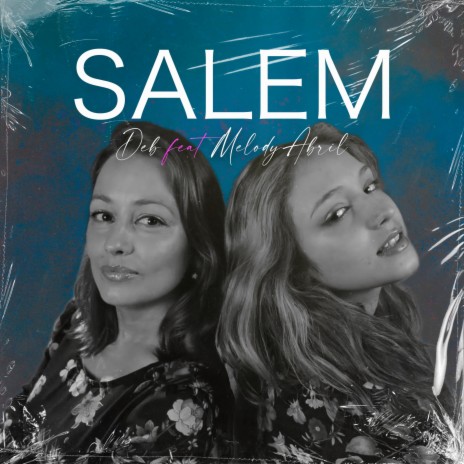 Salem ft. Melody Abril | Boomplay Music