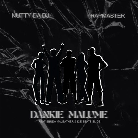Dankie Malume ft. Trap Master, Sbuda Maleather & Ice Beats Slide | Boomplay Music