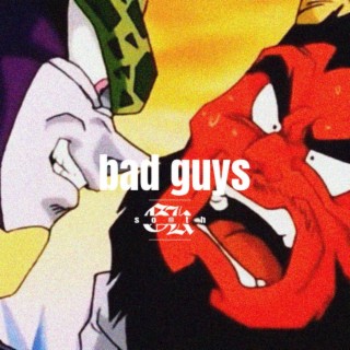 Bad Guys