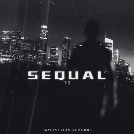 SEQUAL | Boomplay Music