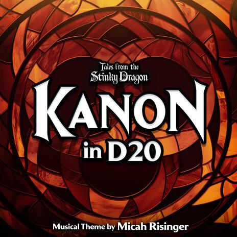 Kanon in D20 (Tales from the Stinky Dragon C3 Theme)