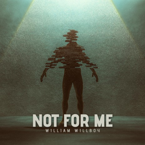 Not For Me | Boomplay Music