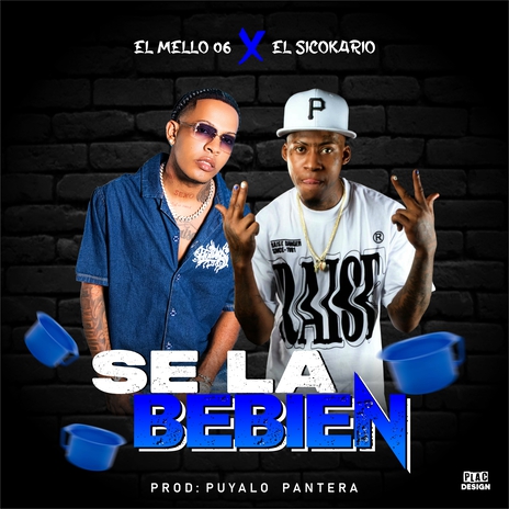 Se La Bebien ft. El Sicokario & Puyalo Pantera | Boomplay Music