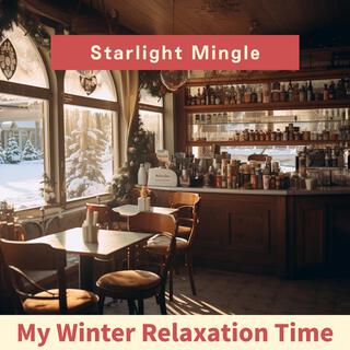 My Winter Relaxation Time