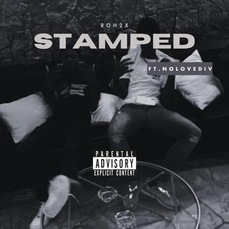 Stamped ft. NoLoveDiv | Boomplay Music