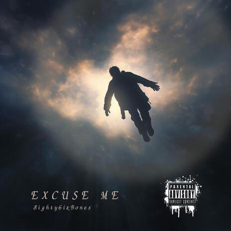 Excuse Me | Boomplay Music