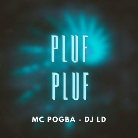 Pluf Pluf ft. DJ LD | Boomplay Music