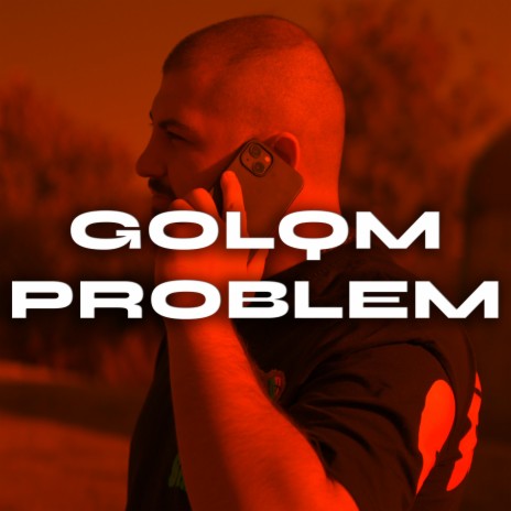 Golqm Problem | Boomplay Music