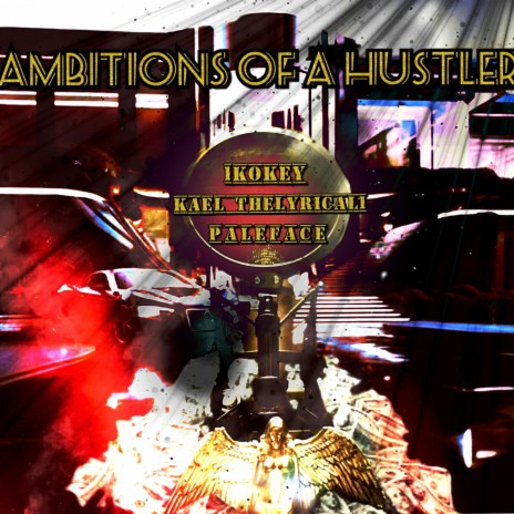 Ambitions Of A Hustler (Radio Edit) ft. 1Kokey & KaelTheLyrical1 | Boomplay Music