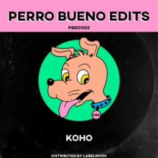 Perro Bueno Edits