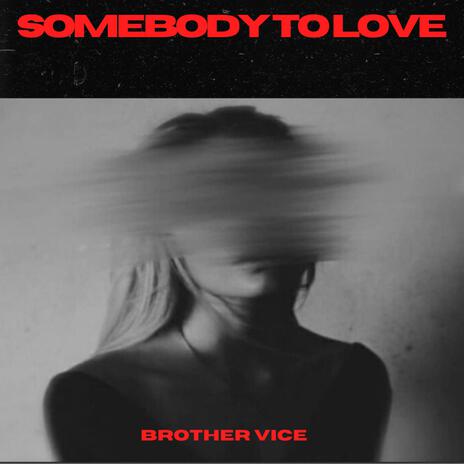 Somebody To Love | Boomplay Music